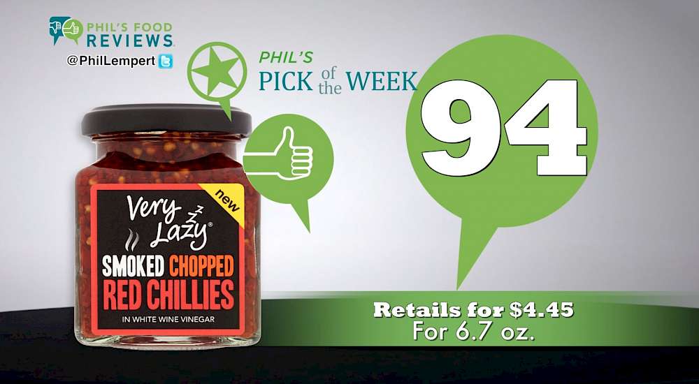 Very Lazy Smoked Chopped Red Chilies is MY PICK OF THE WEEK!