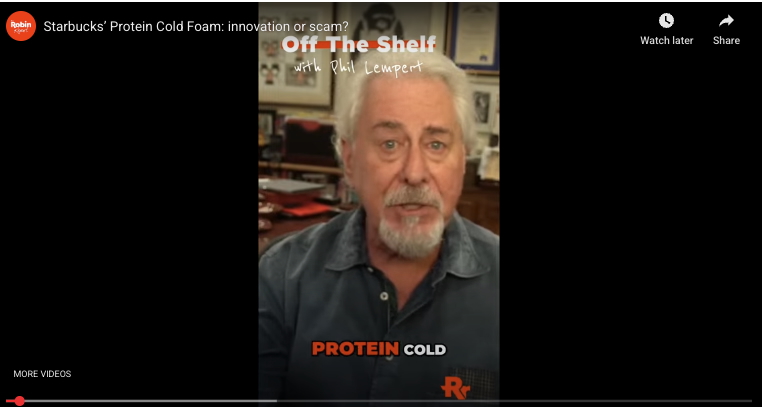THE ROBIN REPORT LIVE (VIDEO) Off the Shelf: The Starbucks Protein Foam Scam